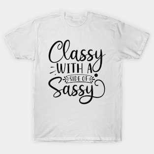 Classy with a side of sassy T-Shirt